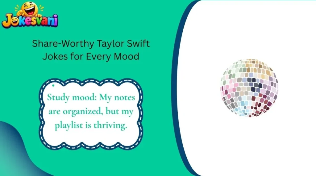 Share-Worthy Taylor Swift Jokes for Every Mood