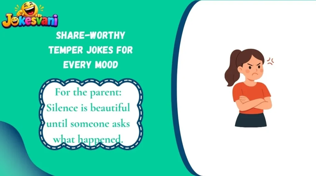 Share-Worthy Temper Jokes for Every Mood