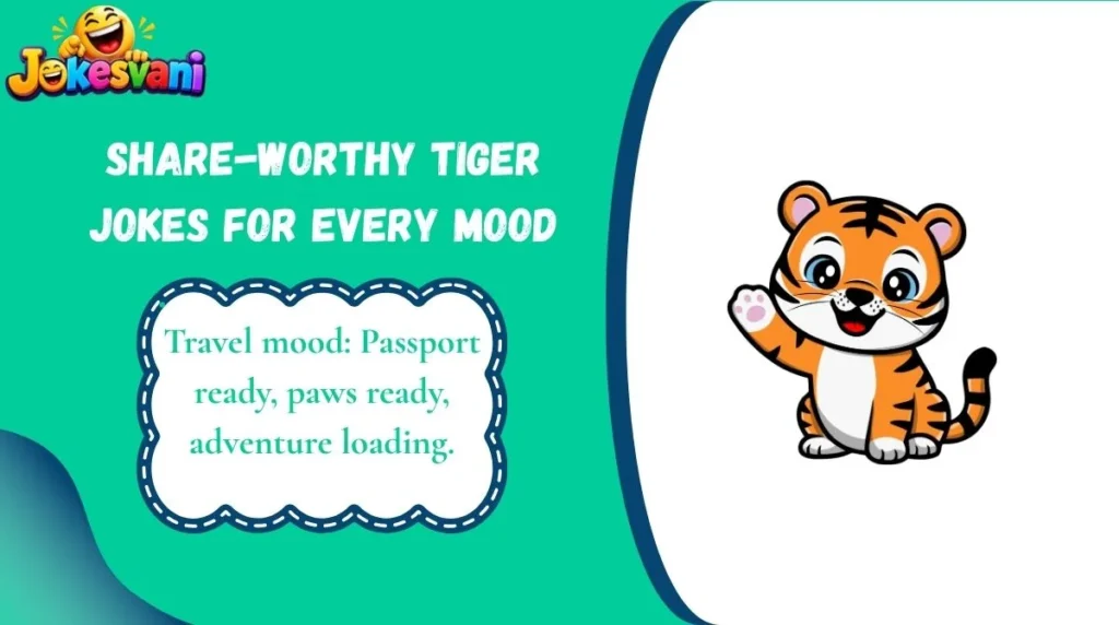 Share-Worthy Tiger Jokes for Every Mood