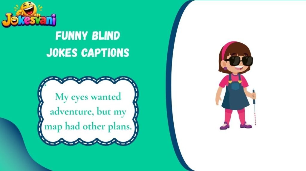 Funny Blind Jokes Captions