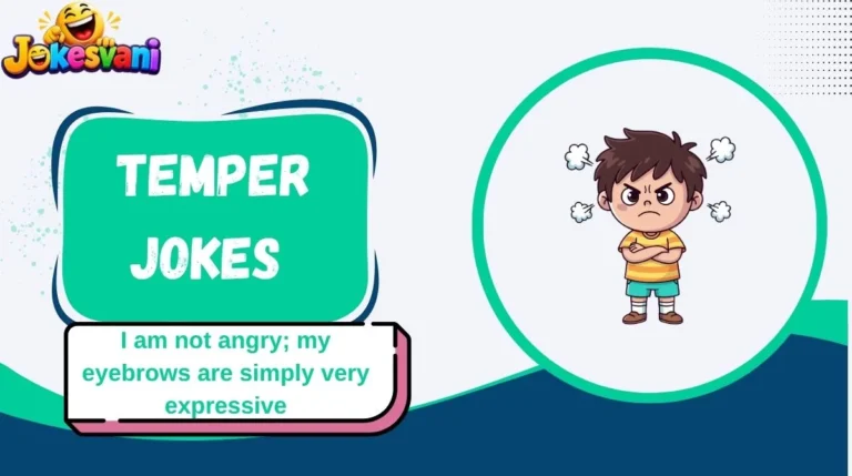 Temper Jokes