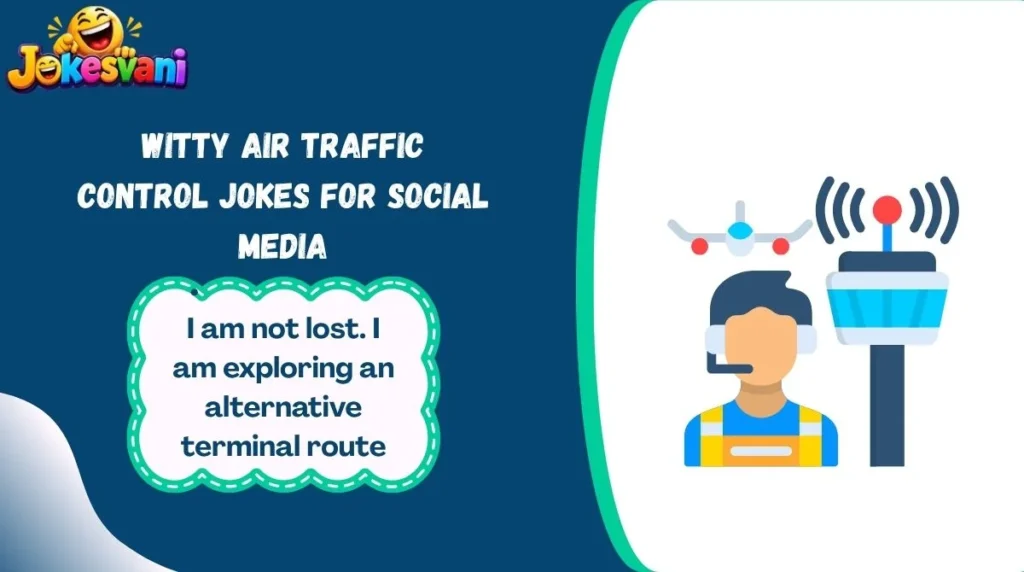 Witty Air Traffic Control Jokes for Social Media