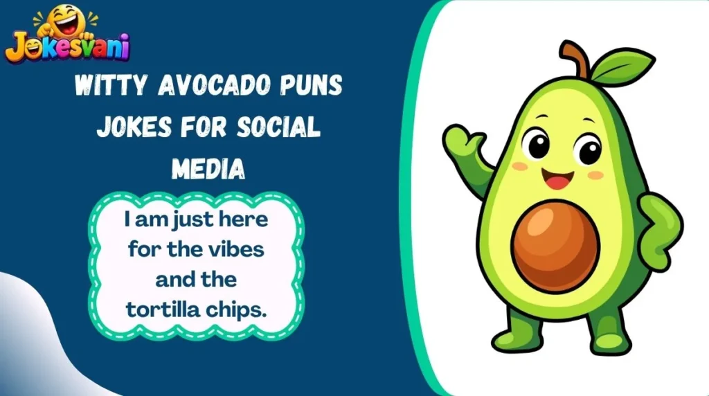 Witty Avocado Puns Jokes for Social Media