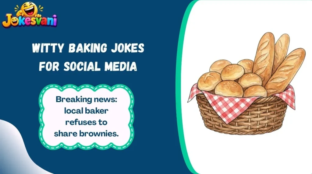 Witty Baking Jokes for Social Media