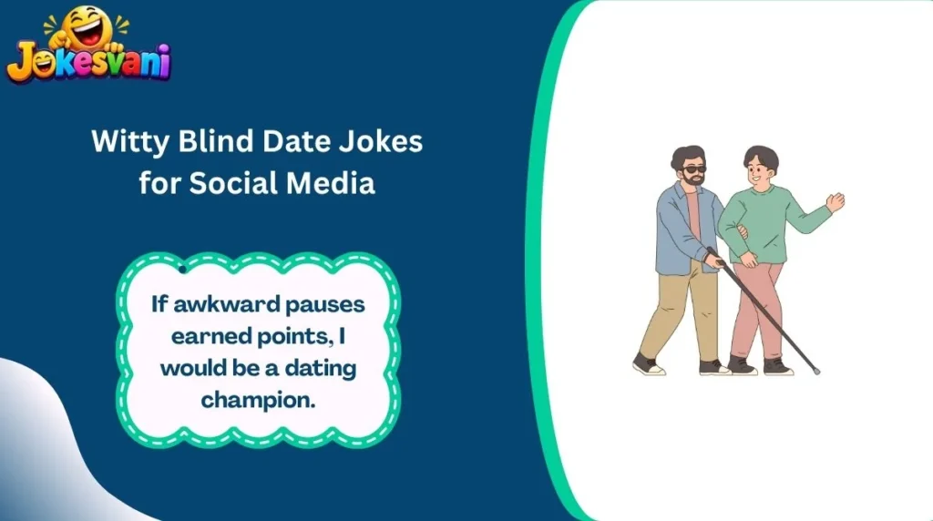 Witty Blind Date Jokes for Social Media