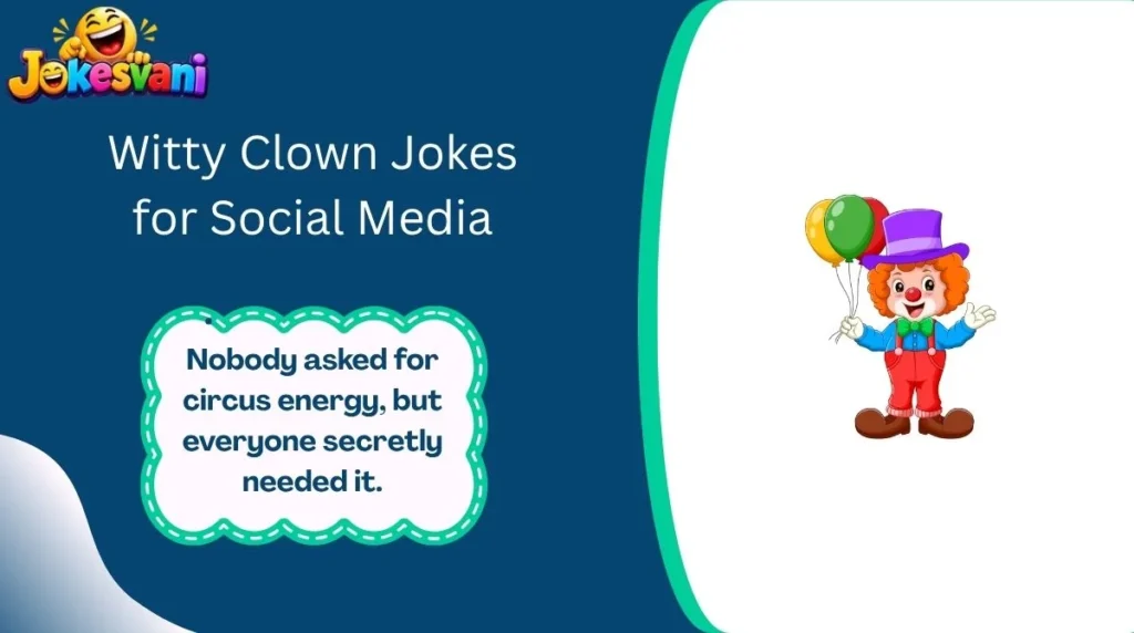 Witty Clown Jokes for Social Media