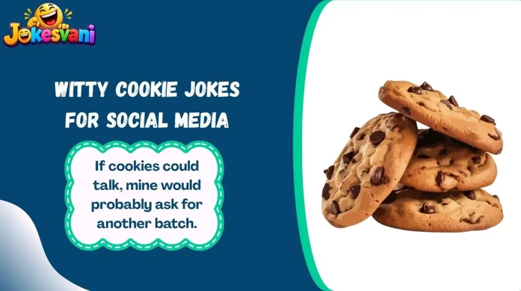 Witty Cookie Jokes for Social Media