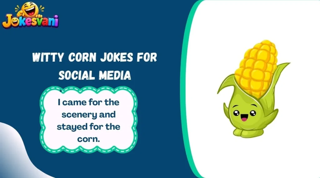 Witty Corn Jokes for Social Media
