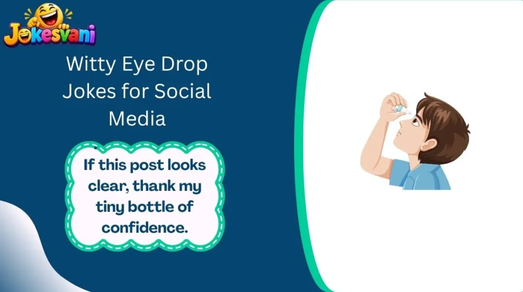 Witty Eye Drop Jokes for Social Media