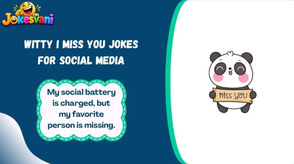 Witty I Miss You Jokes for Social Media