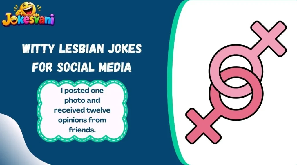 Witty Lesbian Jokes for Social Media