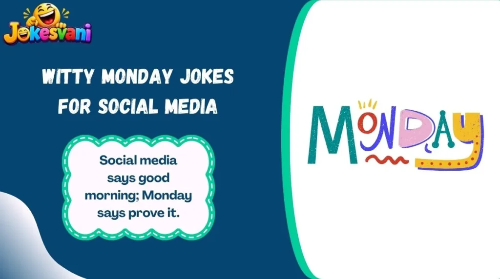 Witty Monday Jokes for Social Media
