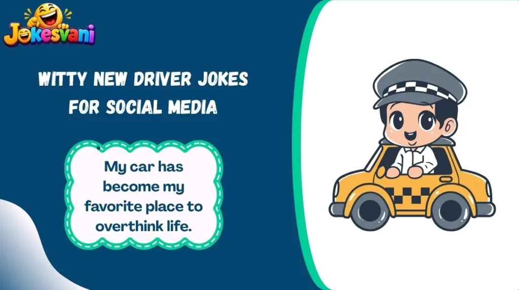 Witty New Driver Jokes for Social Media