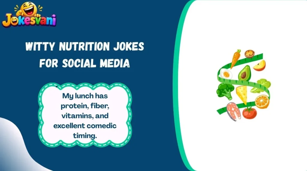 Witty Nutrition Jokes for Social Media