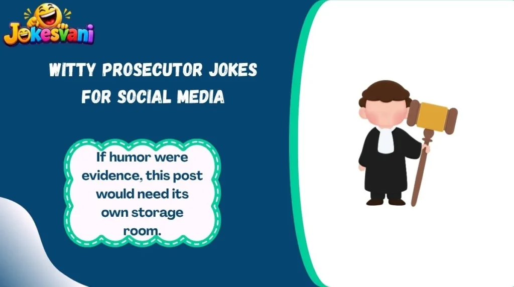 Witty Prosecutor Jokes for Social Media