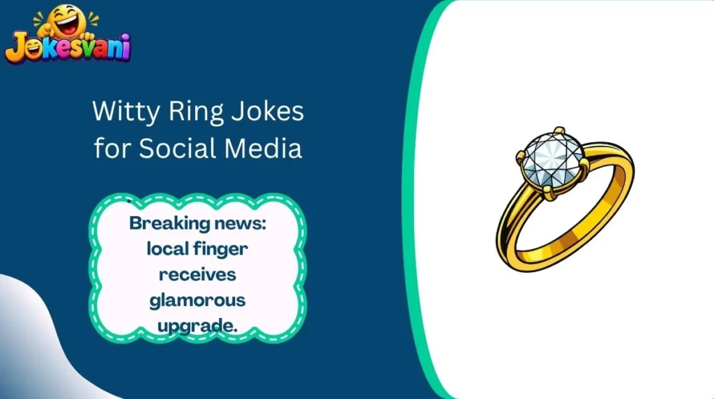 Witty Ring Jokes for Social Media