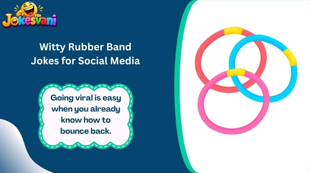Witty Rubber Band Jokes for Social Media