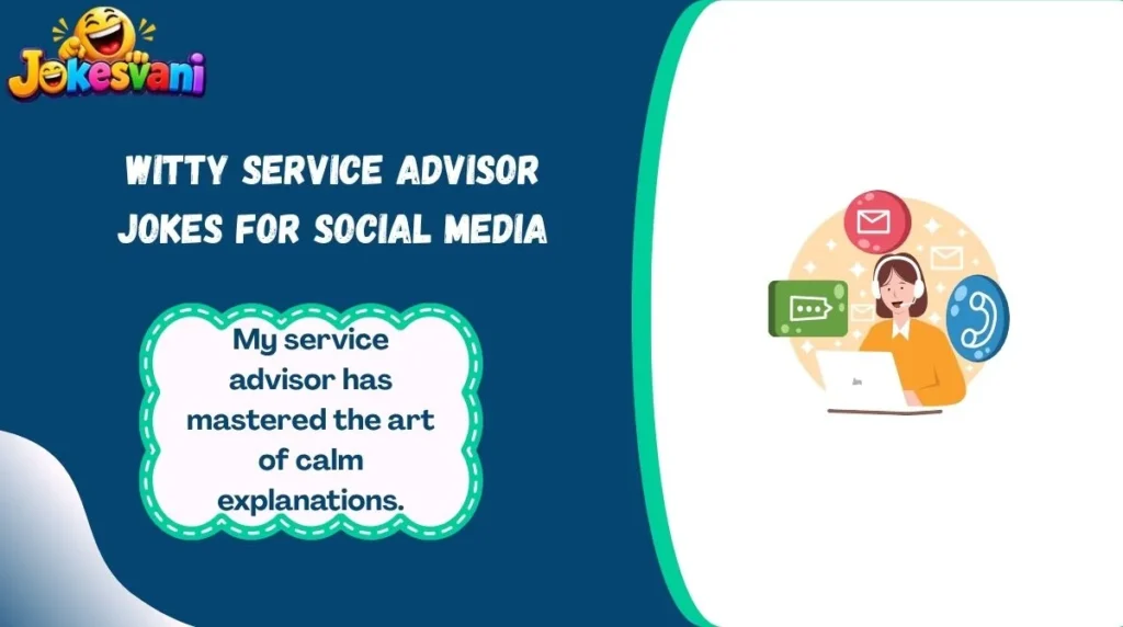 Witty Service Advisor Jokes for Social Media