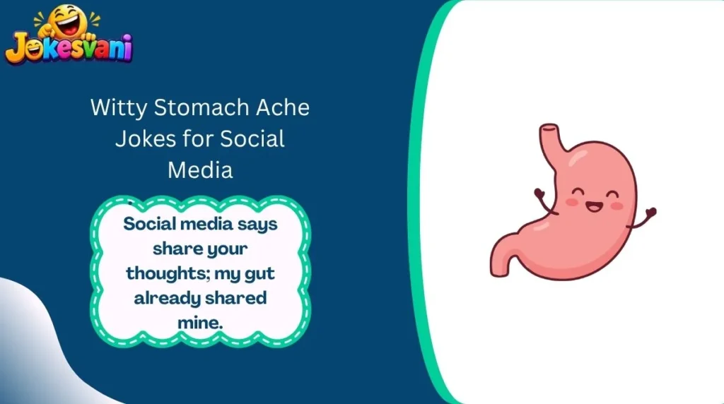 Witty Stomach Ache Jokes for Social Media
