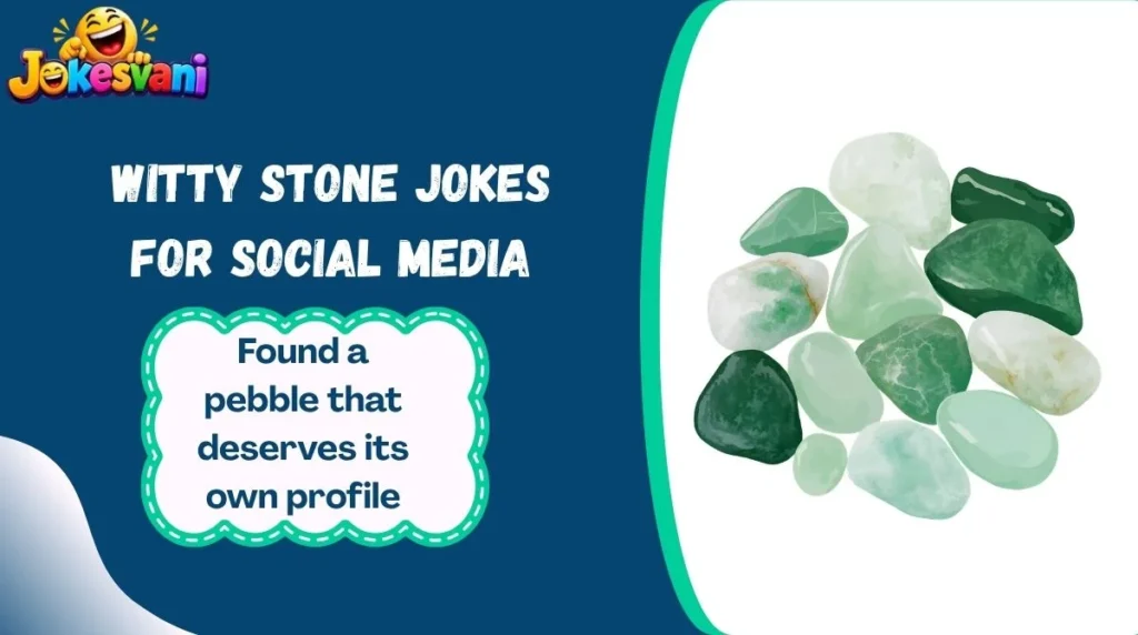 Witty Stone Jokes for Social Media