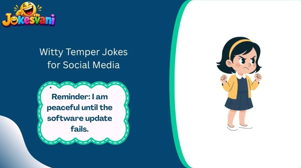 Witty Temper Jokes for Social Media