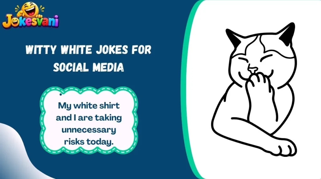 Witty White Jokes for Social Media