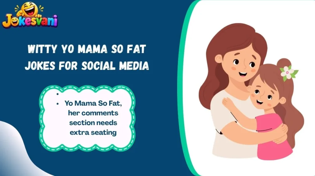 Witty Yo Mama So Fat Jokes for Social Media