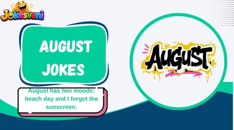August Jokes