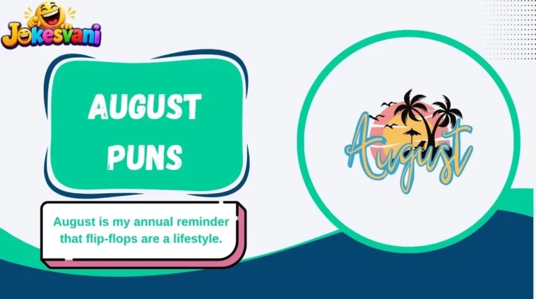August Puns