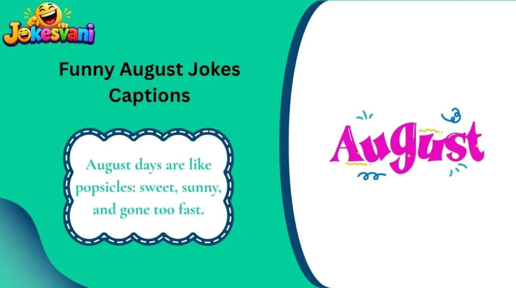 Funny August Jokes Captions