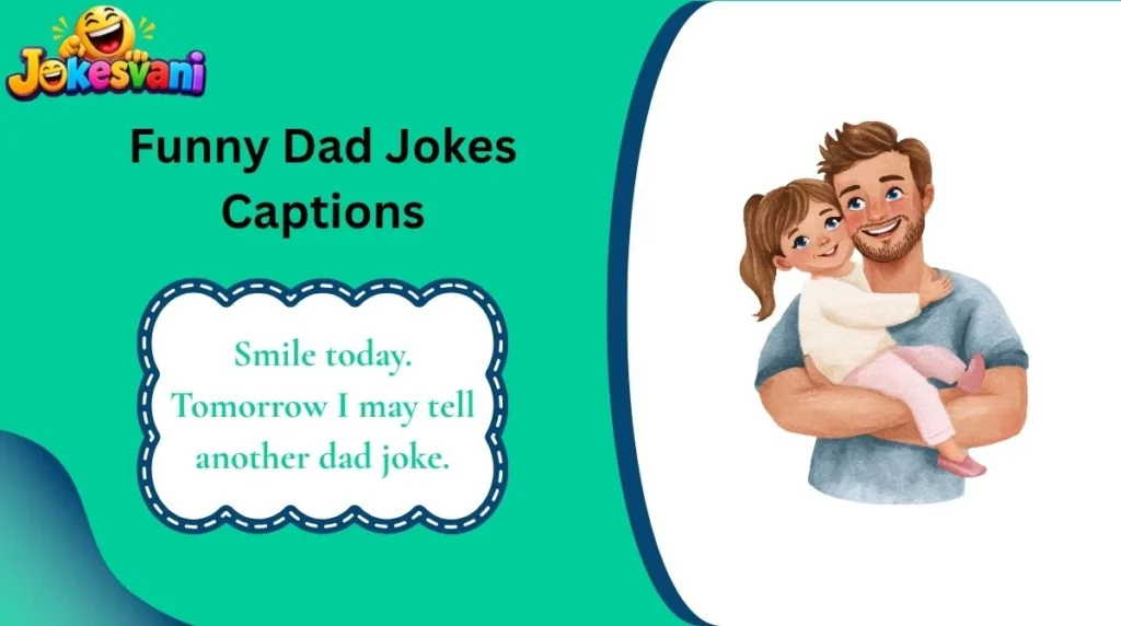 Funny Dad Jokes Captions