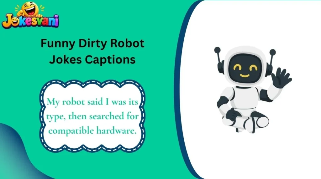 Funny Dirty Robot Jokes Captions