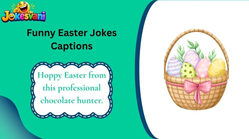 Funny Easter Jokes Captions