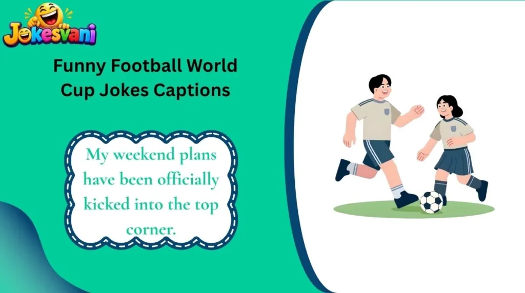 Funny Football World Cup Jokes Captions