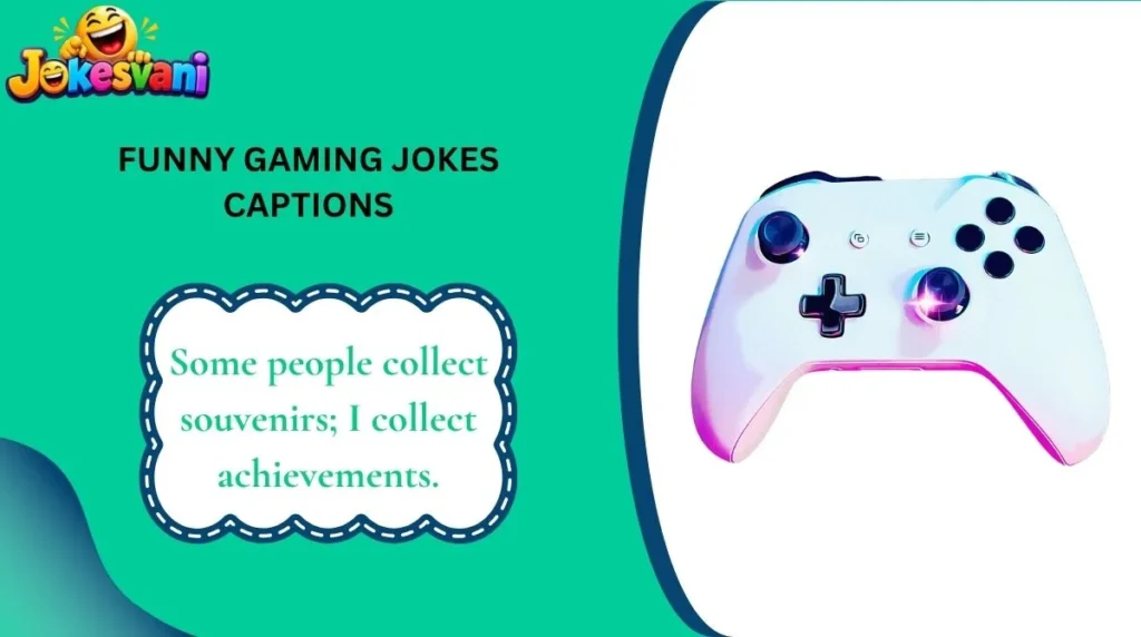 Funny Gaming Jokes Captions