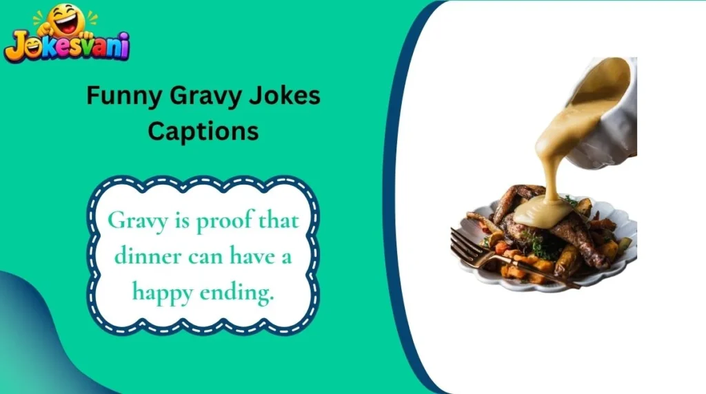 Funny Gravy Jokes Captions
