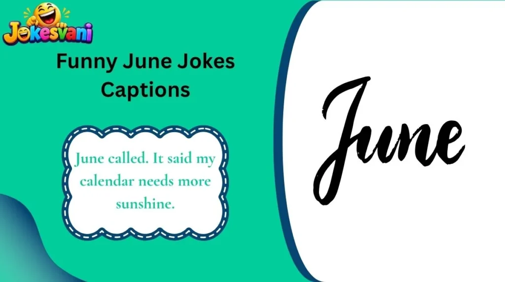 Funny June Jokes Captions