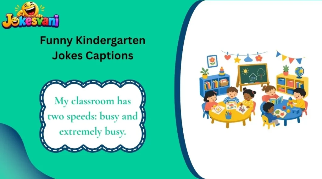 Funny Kindergarten Jokes Captions