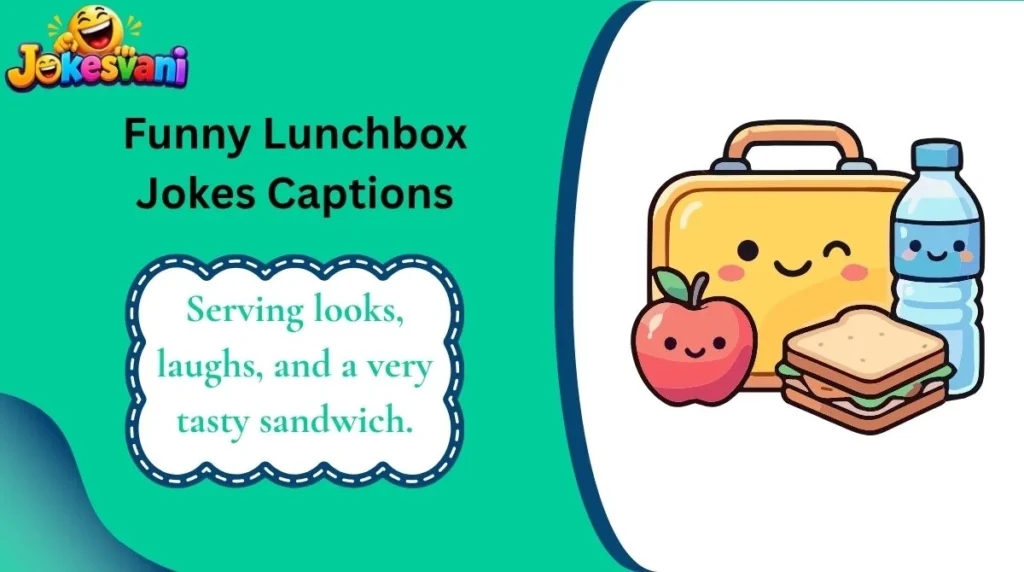 Funny Lunchbox Jokes Captions