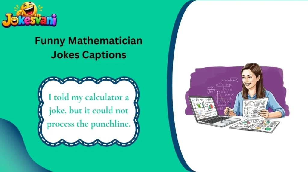 Funny Mathematician Jokes Captions