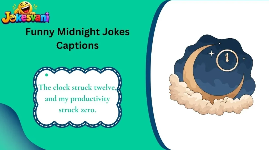 Funny Midnight Jokes Captions