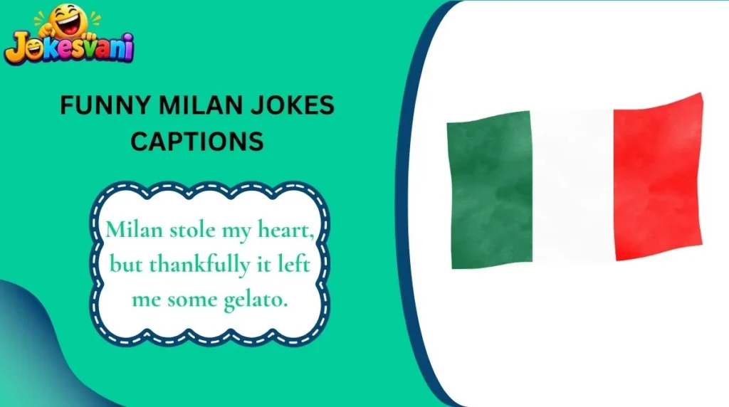 Funny Milan Jokes Captions