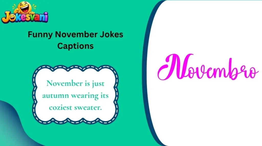 Funny November Jokes Captions