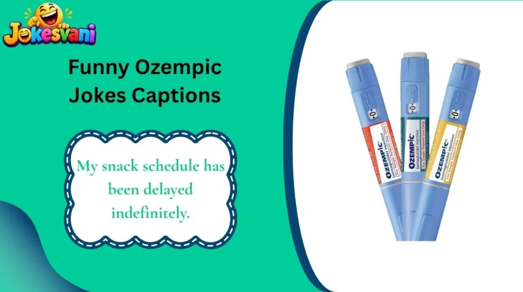 Funny Ozempic Jokes Captions