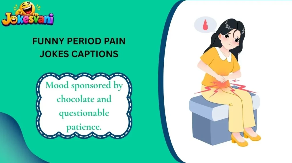Funny Period Pain Jokes Captions