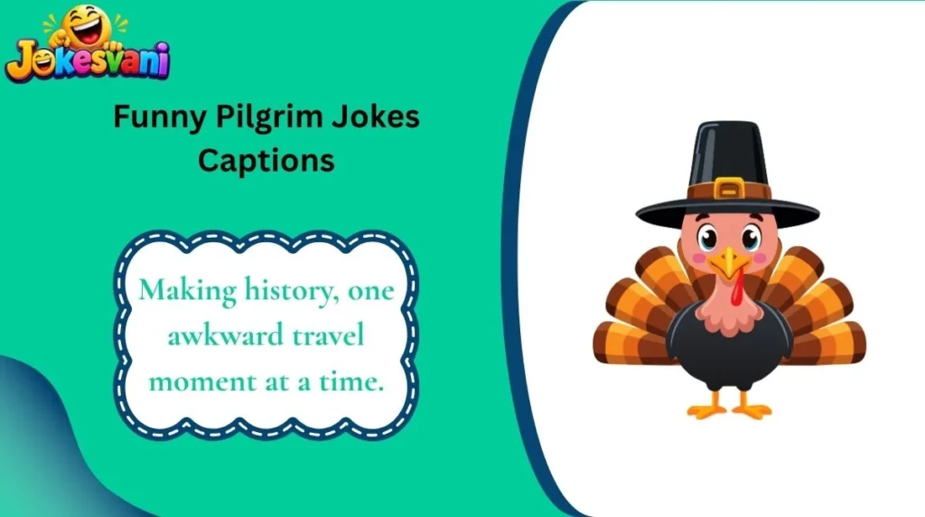Funny Pilgrim Jokes Captions