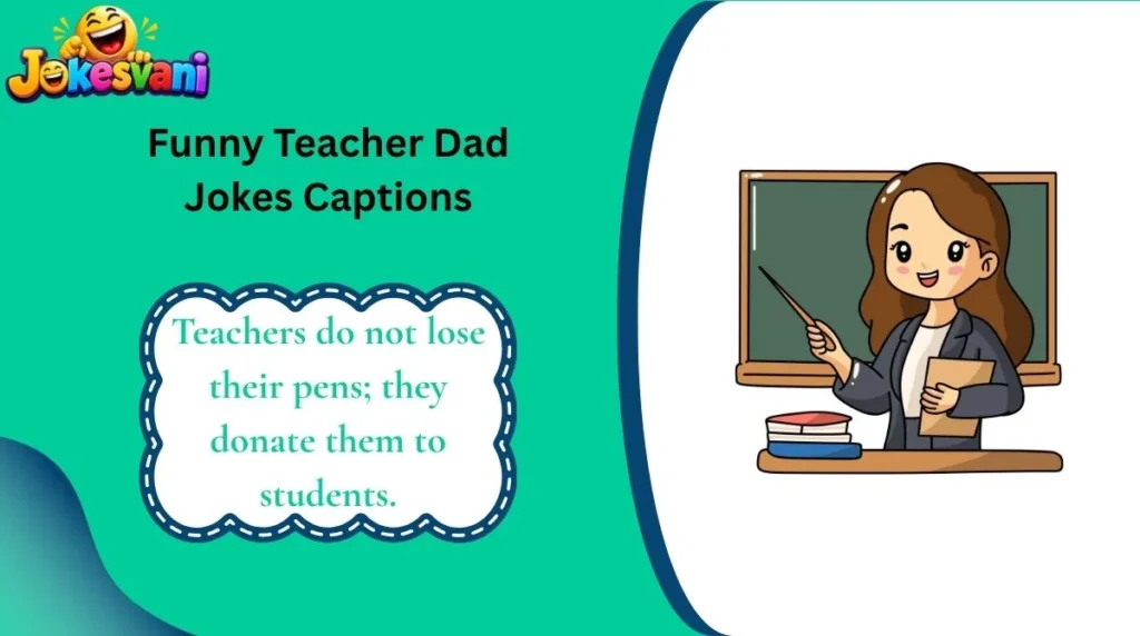 Funny Teacher Dad Jokes Captions