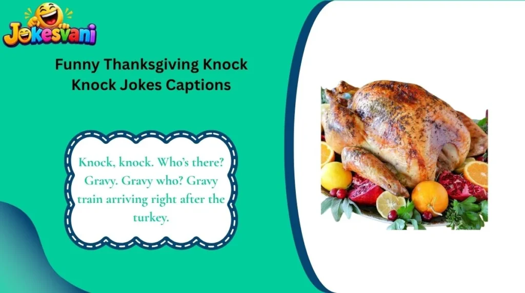 Funny Thanksgiving Knock Knock Jokes Captions