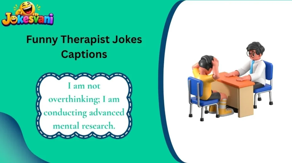 Funny Therapist Jokes Captions