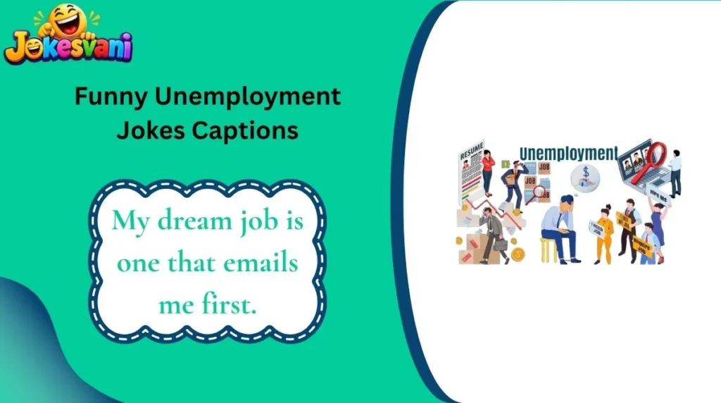 Funny Unemployment Jokes Captions
